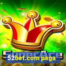 52bet.com paga